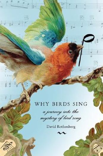 why birds sing,a journey into the mystery of bird song