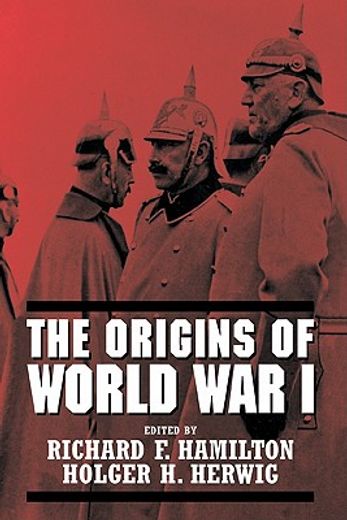 The Origins of World war i (en Inglés)