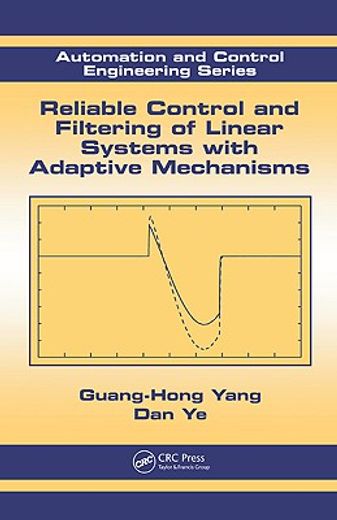 Reliable Control and Filtering of Linear Systems with Adaptive Mechanisms (en Inglés)