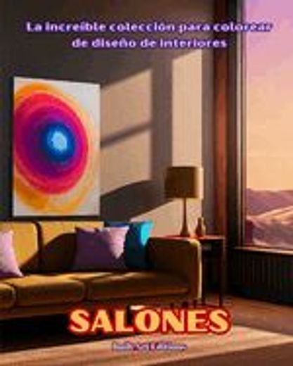 La increíble colección para colorear de diseño de interiores: Salones: Libro de colorear para los amantes de la arquitectura y el diseño de interiores