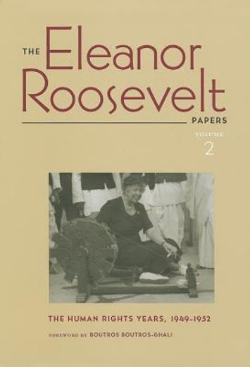 eleanor roosevelt papers,the human rights years, 1949-1952