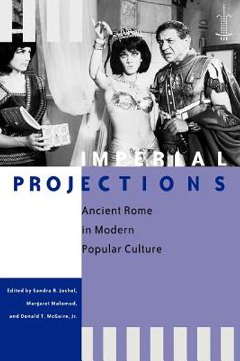 imperial projections,ancient rome in modern popular culture