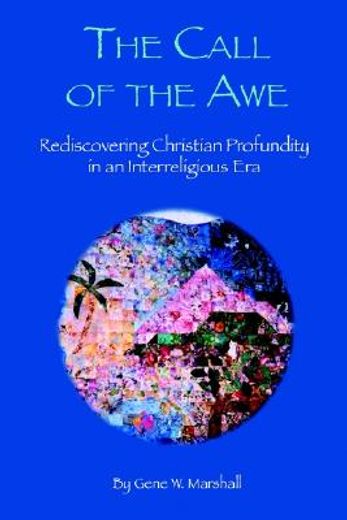 the call of the awe,rediscovering christian profundity in an interreligious era