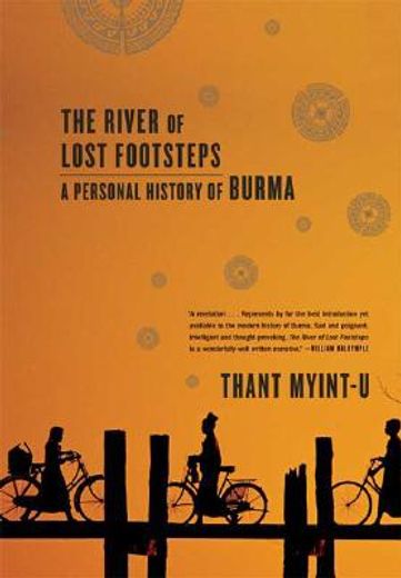 the river of lost footsteps,a personal history of burma