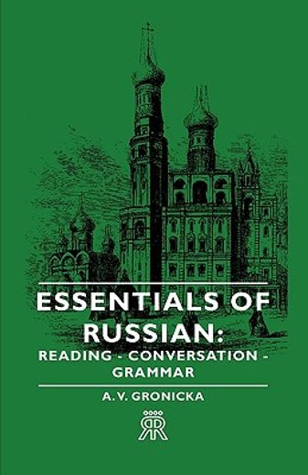 essentials of russian,reading - conversation - grammar