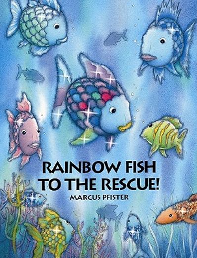 rainbow fish to the rescue (en Inglés)