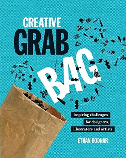 Creative Grab Bag: Inspiring Challenges for Designers, Illustrators and Artists [With Punch-Outs] (en Inglés)