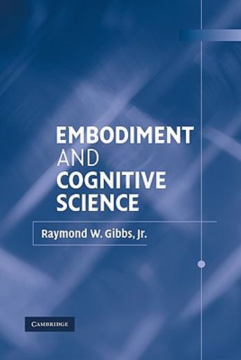 Embodiment and Cognitive Science (en Inglés)