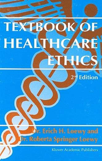 textbook of healthcare ethics