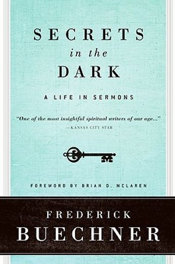 secrets in the dark,a life in sermons
