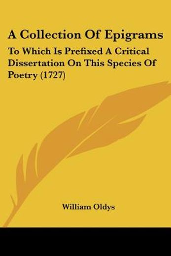 a collection of epigrams: to which is pr