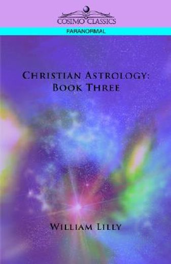 christian astrology,book three (in English)