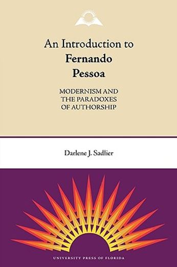 an introduction to fernando pessoa: modernism and the paradoxes of authorship