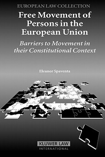 free movement of persons in the european union,barriers to movement in their constitutional context
