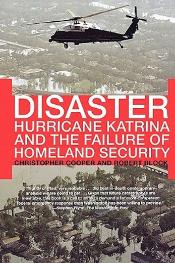 Disaster : Hurricane Katrina and the Failure of Homeland Security (en Inglés)