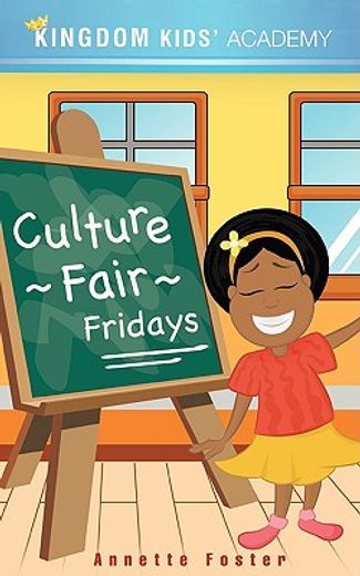 culture fair fridays at kingdom kids" academy