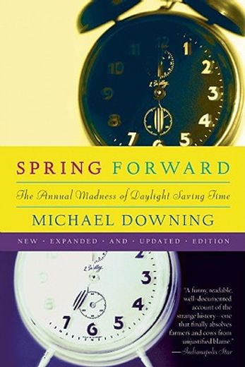 spring forward,the annual madness of daylight saving time