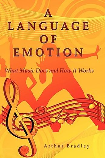a language of emotion,what music does and how it works