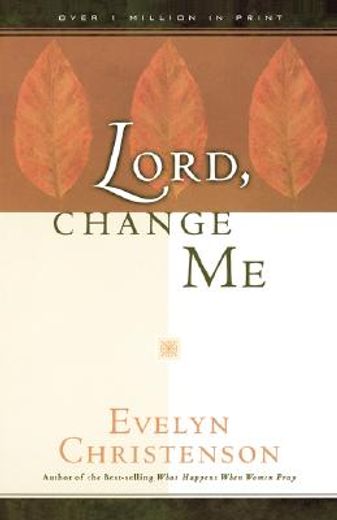 lord, change me