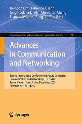 advances in communication and networking,second international conference on future generation communication and networking, fgcn 2008, sanya,