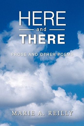 here and there,prose and other poems