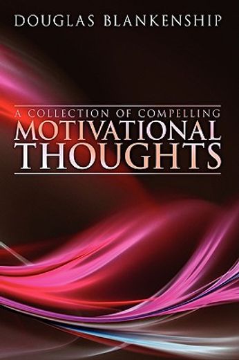 collection of compelling motivational thoughts