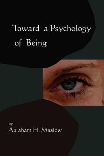 toward a psychology of being-reprint of 1962 edition first edition