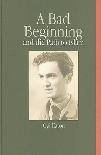 a bad beginning,the path to islam