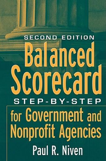 Balanced Scorecard: Step-By-Step for Government and Nonprofit Agencies, 2nd Edition (en Inglés)