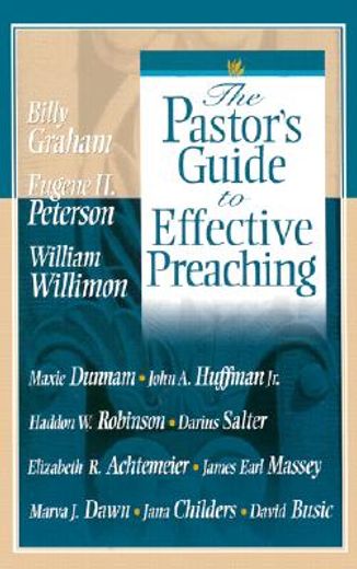 the pastor´s guide to effective preaching (en Inglés)