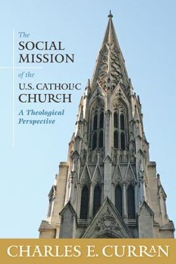 the social mission of the u.s. catholic church,a theological perspective