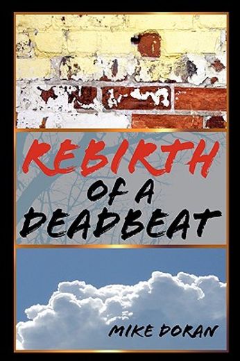 rebirth of a deadbeat