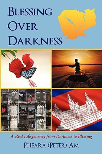 blessing over darkness,a real life journey from darkness to blessing