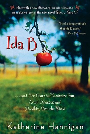 Ida B: . . . and Her Plans to Maximize Fun, Avoid Disaster, and (Possibly) Save the World (en Inglés)
