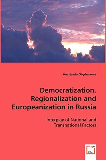 democratization, regionalization and europeanization in russia
