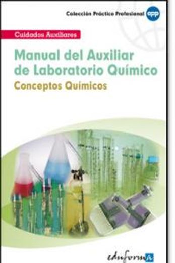Manual Del Auxiliar De Laboratorio Químico: Conceptos Químicos (Pp - Practico Profesional)