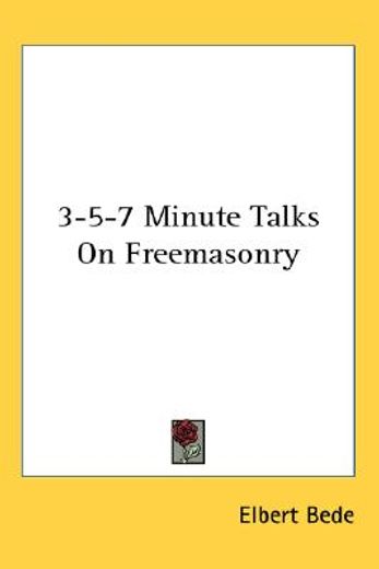 3-5-7 minute talks on freemasonry (en Inglés)