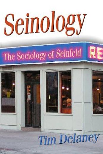 seinology,the sociology of seinfeld