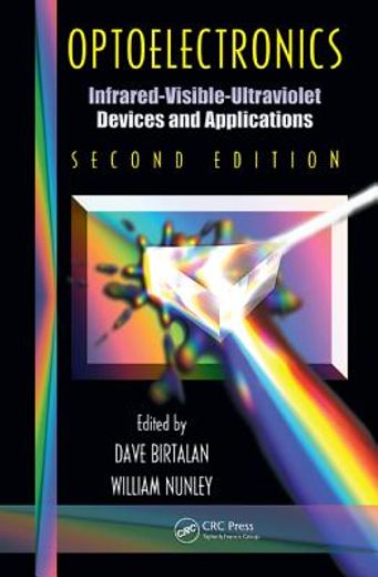 Optoelectronics: Infrared-Visable-Ultraviolet Devices and Applications, Second Edition (en Inglés)