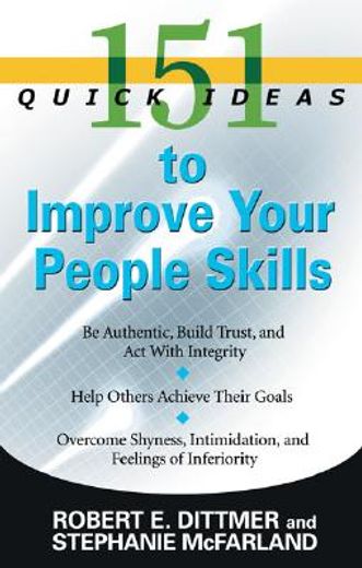 151 Quick Ideas to Improve Your People Skills (en Inglés)