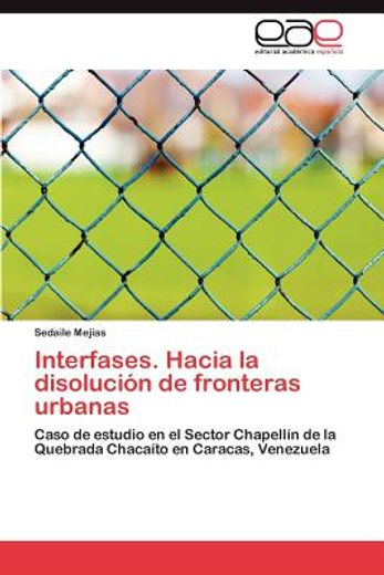 interfases. hacia la disoluci n de fronteras urbanas (in Spanish)