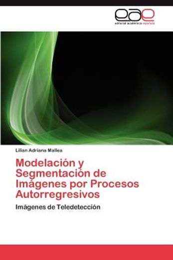 modelaci n y segmentaci n de im genes por procesos autorregresivos