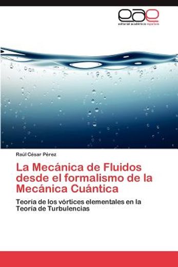 la mec nica de fluidos desde el formalismo de la mec nica cu ntica (in Spanish)