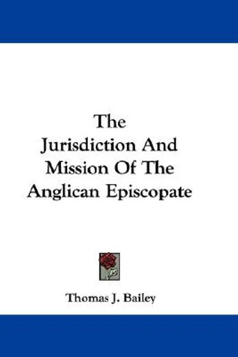 the jurisdiction and mission of the angl