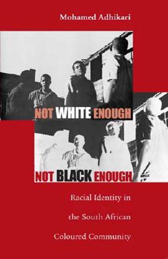 not white enough, not black enough,racial identity in the south african coloured community