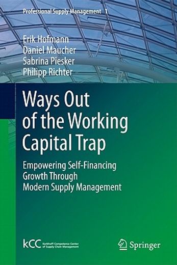 ways out of the working capital trap,empowering self-financing growth through modern supply management