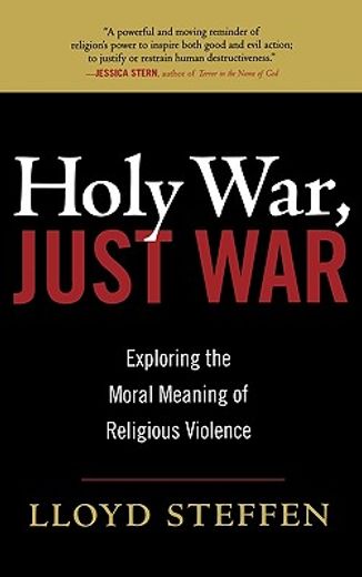 holy war, just war,exploring the moral meaning of religious violence