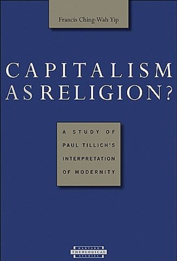 capitalism as religion? a study of paul tillich´s interpretation of modernity