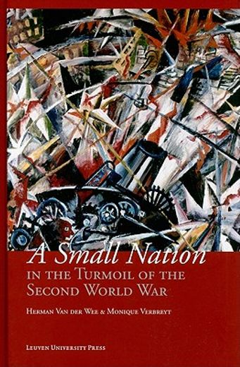 a small nation in the turmoil of the second world war,money, finance and occupation (belgium, its enemies, its friends, 1939–1945)