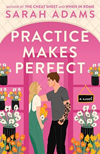 Practice Makes Perfect: A Novel (en Inglés)